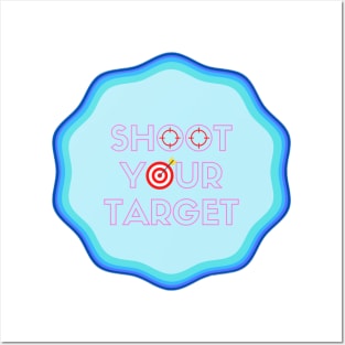 Shoot Your Target Posters and Art